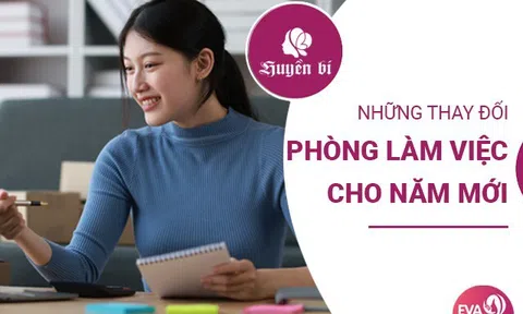 Những thay đổi phong thủy phòng làm việc giúp đón lộc tài và may mắn trong năm mới