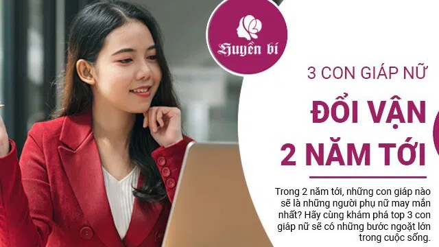 Vận trình rực rỡ: 3 con giáp nữ sẽ có những đột phá ngoạn mục trong 2 năm tới