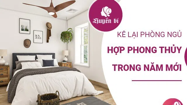 Đón năm mới an lành: Cách kê giường phòng ngủ hợp phong thủy để thu hút may mắn